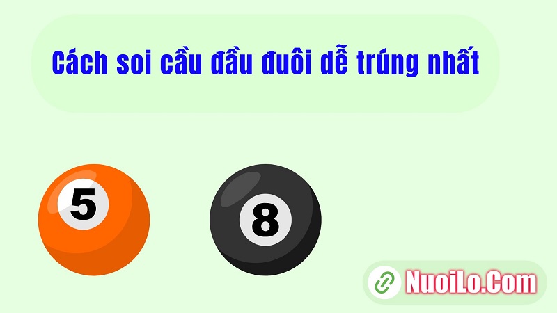 Cách soi cầu đầu đuôi dễ trúng nhất
