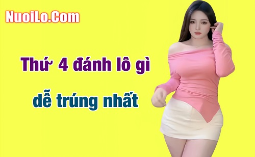 Thứ 4 đánh lô gì