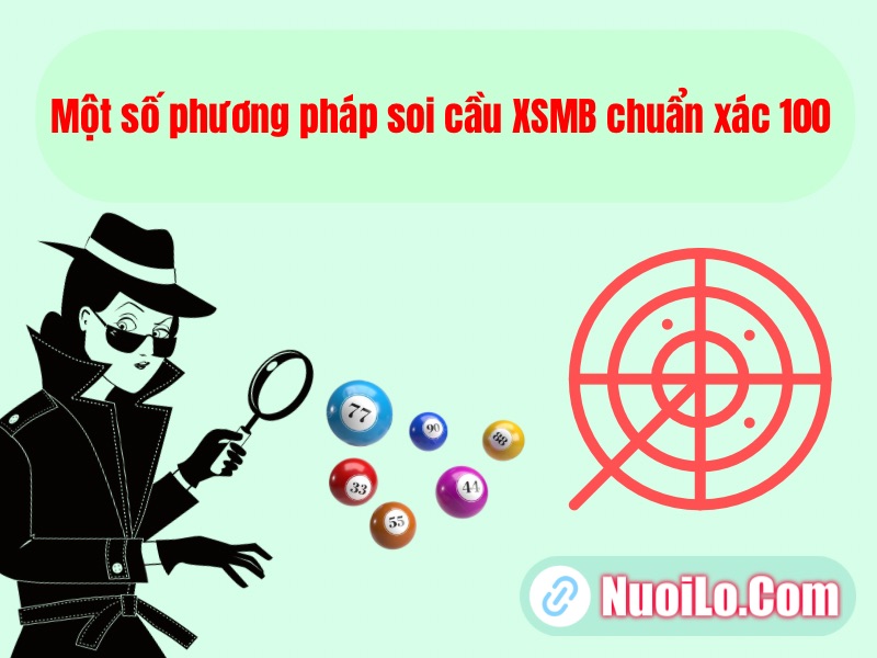 Một số phương pháp soi cầu XSMB chuẩn xác 100