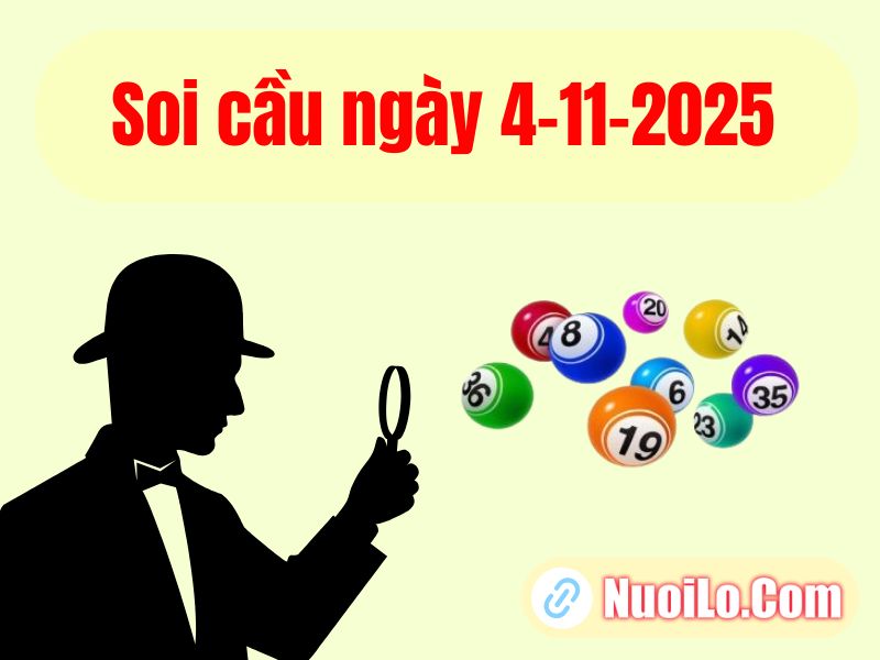 Soi cầu ngày 4-11-2025