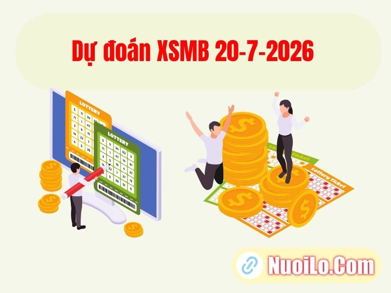 Dự đoán XSMB 20-7-2026