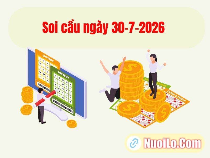 Soi cầu ngày 30-7-2026