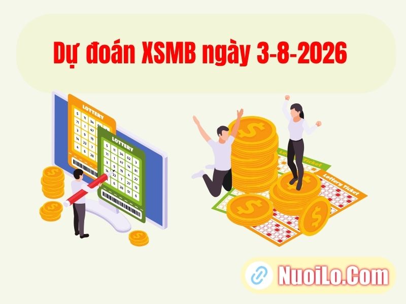 Dự đoán XSMB 3-8-2026